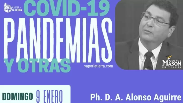 VxT Talks: Ph. D. A. Alonso Aguirre – COVID 19 y otras pandemias