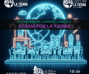 Hackeando al Cambio Climático con STEAM